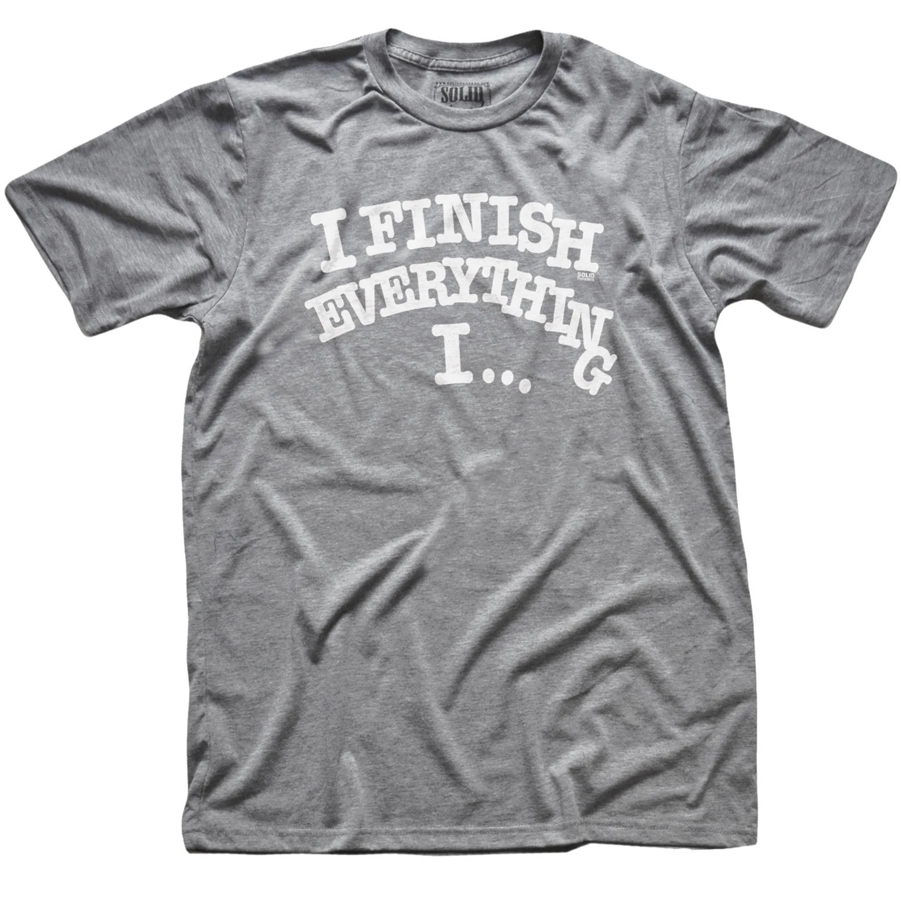 I Finish Everything I�T-shirt